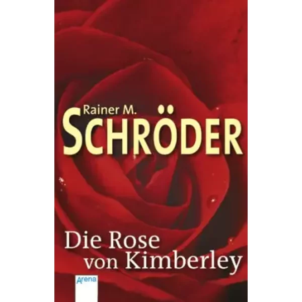 Die Rose Von Kimberley - Rainer M SchröDer-image