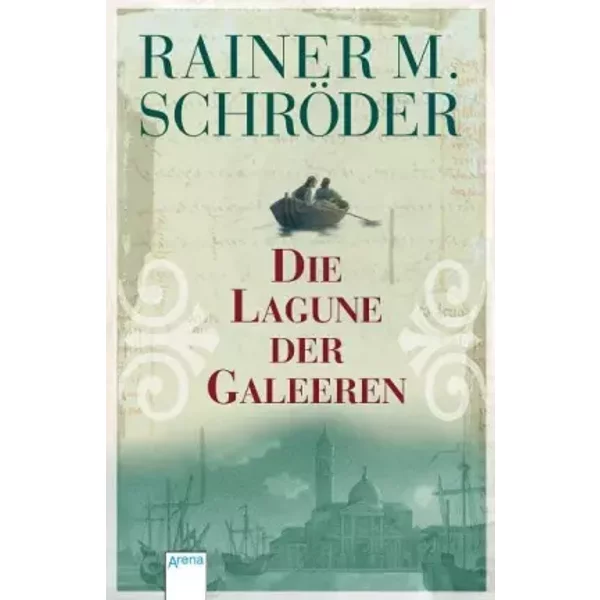 Die Lagune Der Galeeren: Ausgezeichnet Mit Dem Jugendbuchpreis Buxtehuder Bulle 2004 - Rainer M. SchröDer-image