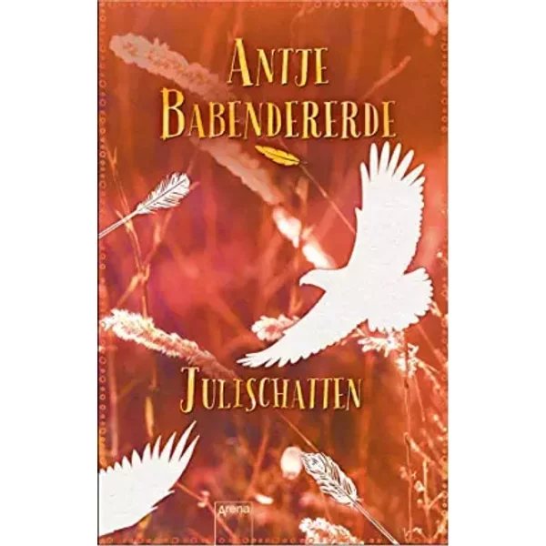 Julischatten: Ausgezeichnet Mit Dem Jugendliteraturpreis Segeberger Feder 2013 - Antje Babendererde-image