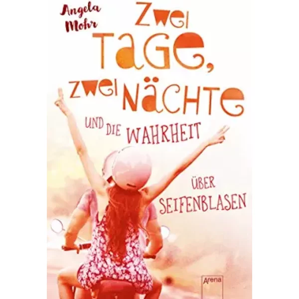 Zwei Tage, Zwei NäChte Und Die Wahrheit üBer Seifenblasen - Angela Mohr-image