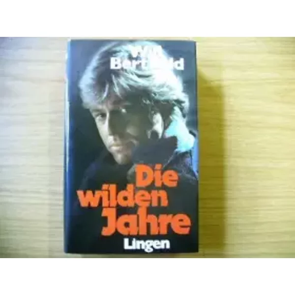 Die Wilden Jahre. - Will Berthold-image