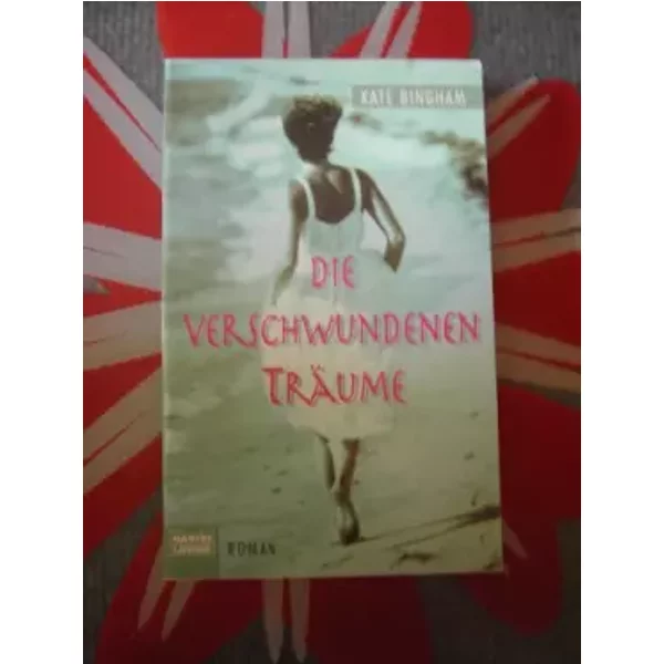 Die Verschwundenen TräUme (Allgemeine Reihe. Bastei Lübbe TaschenbüCher) - Kate Bingham-image