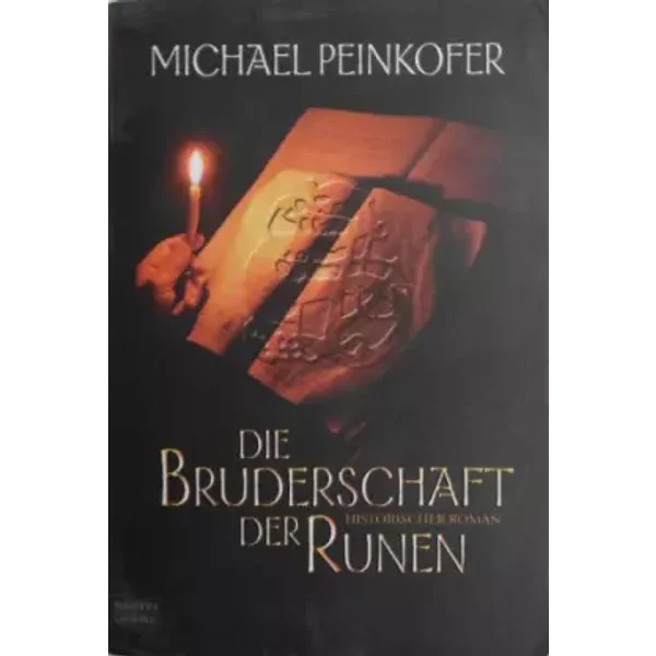 Die Bruderschaft Der Runen: Historischer Roman. Originalausgabe (Allgemeine Reihe. Bastei Lübbe TaschenbüCher) - Michael Peinkofer-image