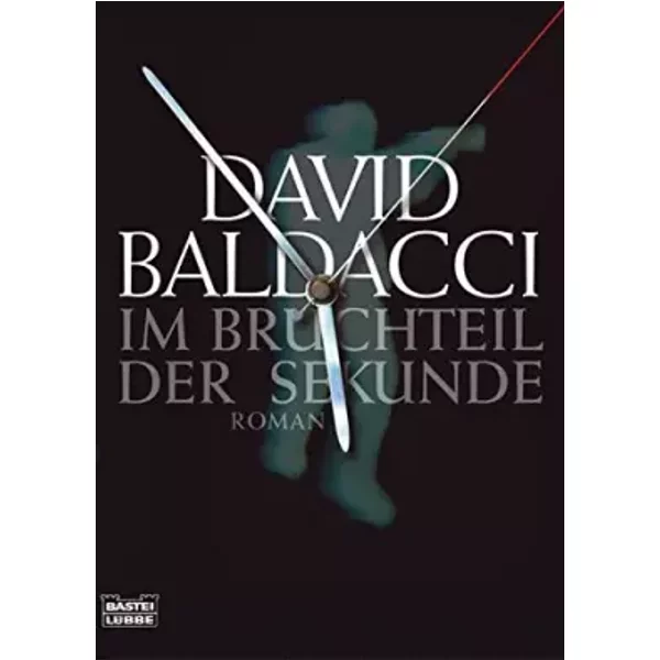 Baldacci, D: Im Bruchteil Der Sekunde - David Baldacci-image