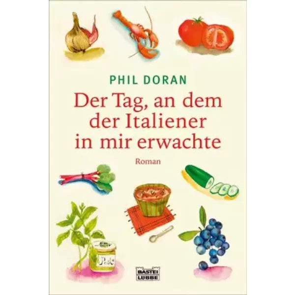 Der Tag, An Dem Der Italiener In Mir Erwachte - Phil Doran-image