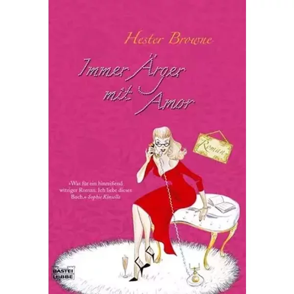Immer Ärger mit Amor: Roman (Allgemeine Reihe. Bastei Lübbe Taschenbücher) - Hester Browne