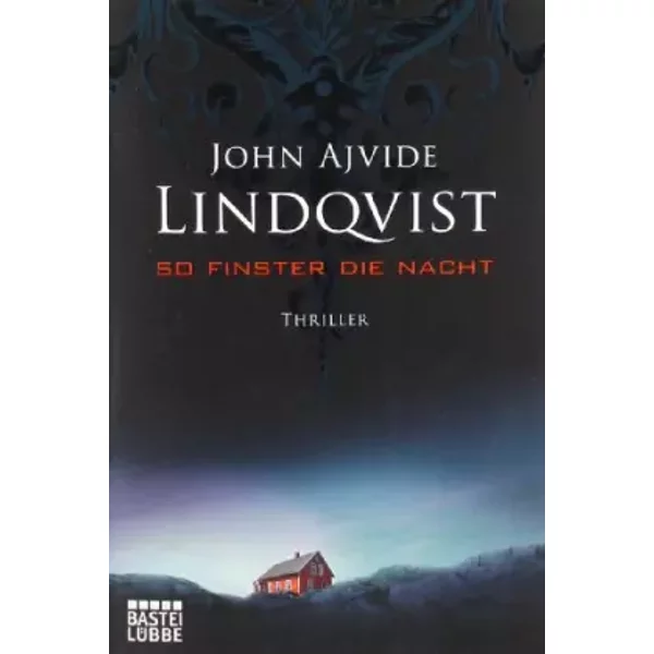 So Finster Die Nacht: Thriller. Deutsche Erstausgabe - John Ajvide Lindqvist-image