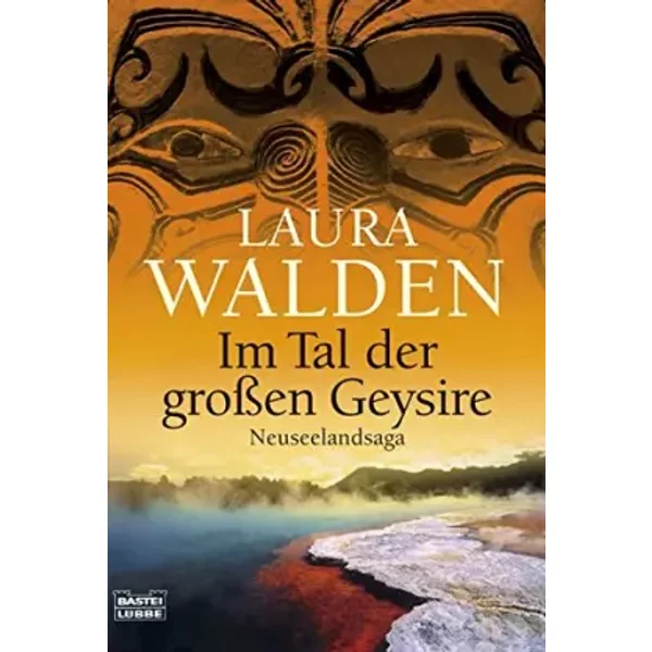 Im Tal Der GroßEn Geysire: Neuseelandsaga - Laura Walden-image