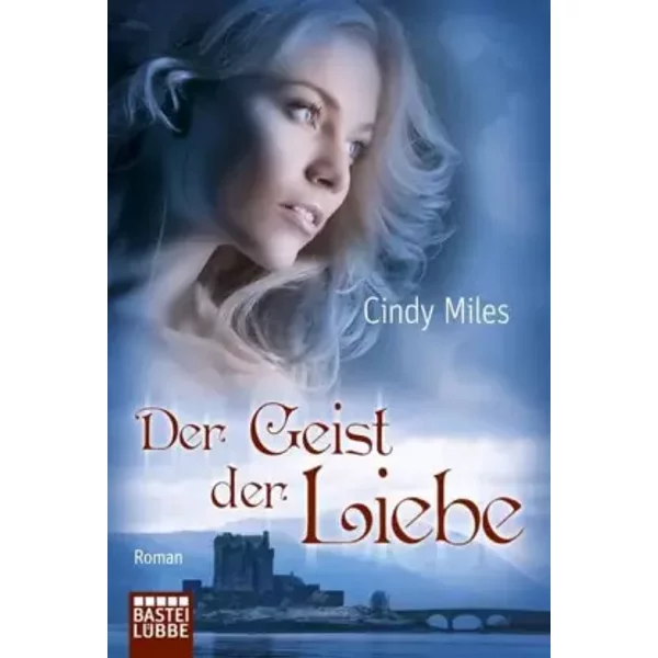 Der Geist Der Liebe: Roman - Cindy Miles-image