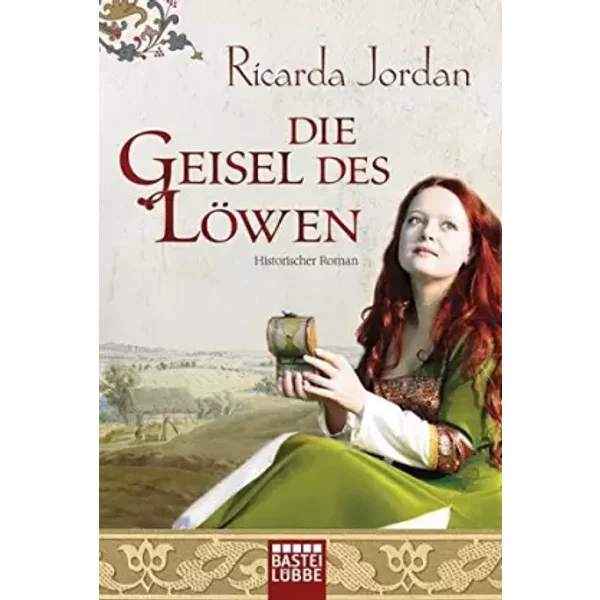 Die Geisel Des LöWen: Historischer Roman - Ricarda Jordan-image