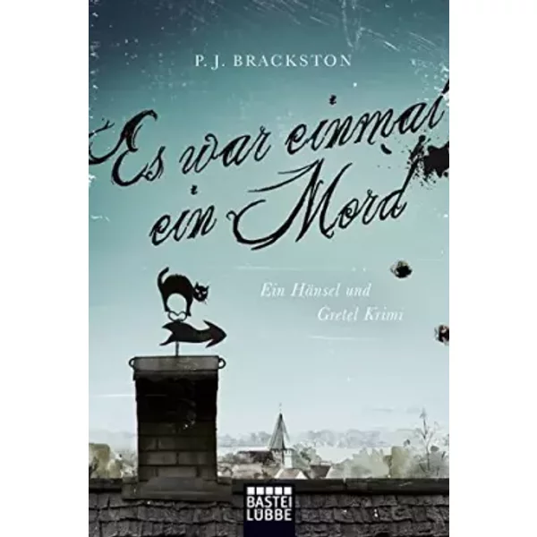 Es War Einmal Ein Mord: Ein HäNsel Und Gretel-Krimi - P. J. Brackston-image