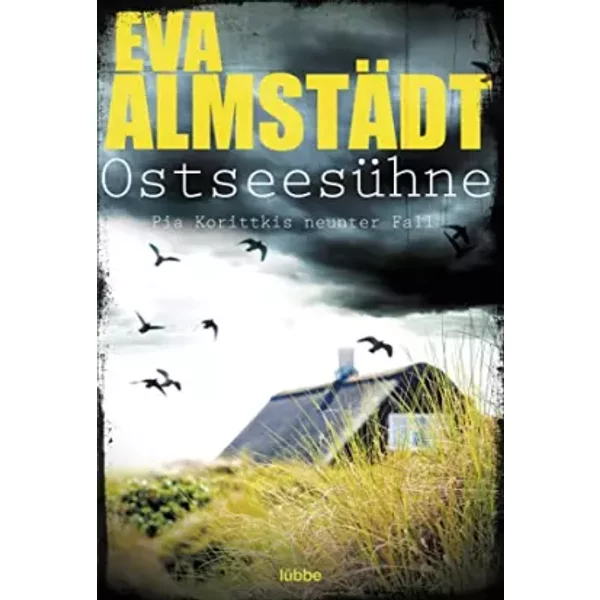 Ostseesühne: Kriminalroman (Kommissarin Pia Korittki, Band 9) - Eva Almstädt