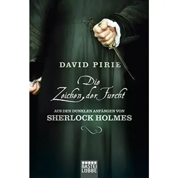 Die Zeichen Der Furcht: Aus Den Dunklen AnfäNgen Von Sherlock Holmes - David Pirie-image