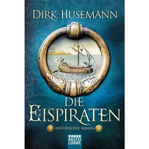 Die Eispiraten: Historischer Roman - Dirk Husemann-image