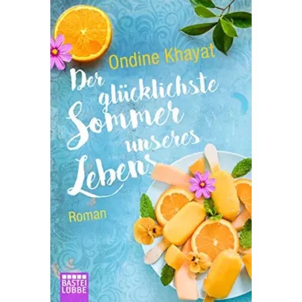 Der GlüCklichste Sommer Unseres Lebens: Roman - Ondine Khayat-image