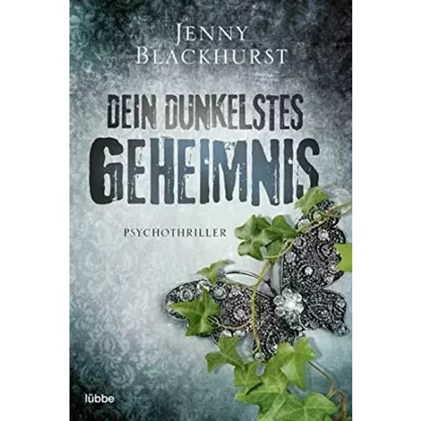 Dein dunkelstes Geheimnis: Psychothriller - Jenny Blackhurst