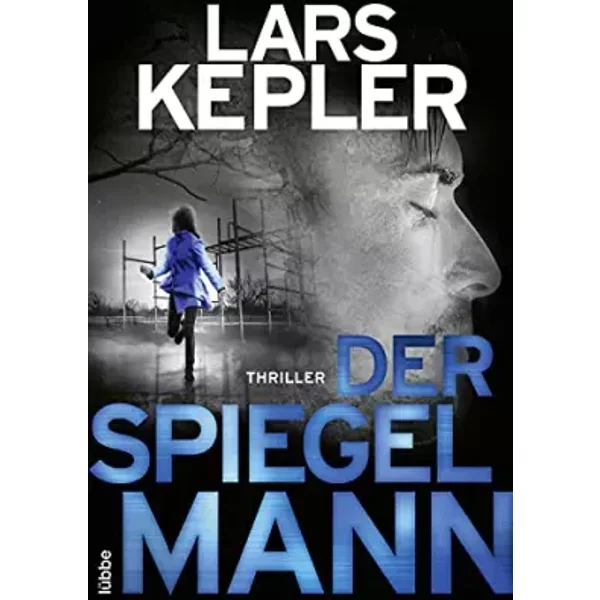 Der Spiegelmann: Thriller (Joona Linna, Band 8) - Lars Kepler