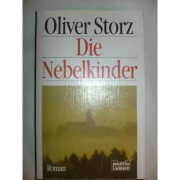 Die Nebelkinder (Allgemeine Reihe. Bastei LüBbe TaschenbüCher) - Oliver Storz-image