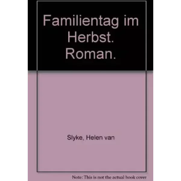 Familientag im Herbst. Roman. - Helen Van: Slyke