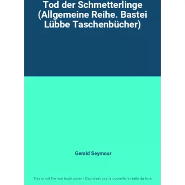 Tod Der Schmetterlinge (Allgemeine Reihe. Bastei LüBbe TaschenbüCher) - Gerald Seymour-image