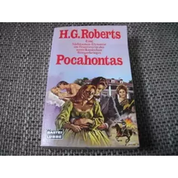 Pocahontas (Allgemeine Reihe. Bastei Lübbe Taschenbücher) - H G Roberts