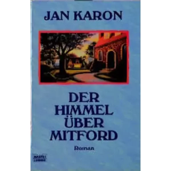 Der Himmel üBer Mitford (Allgemeine Reihe. Bastei LüBbe TaschenbüCher) - Jan Karon-image