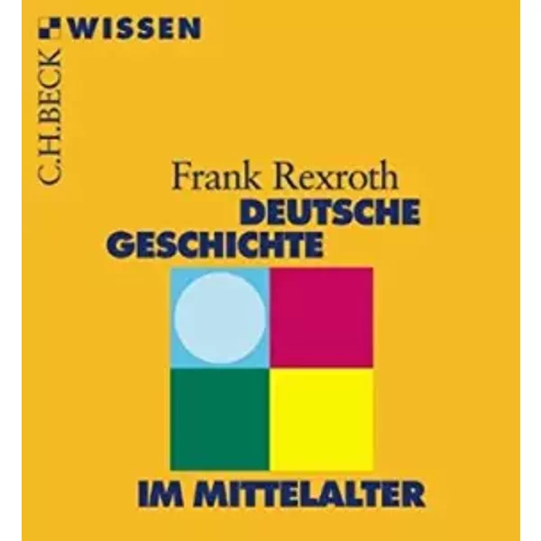 Deutsche Geschichte Im Mittelalter - Frank Rexroth-image