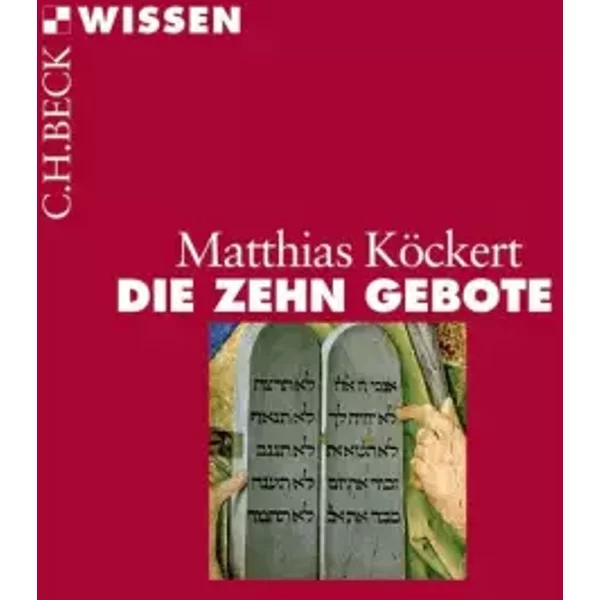 Die Zehn Gebote (Beck'sche Reihe) - Matthias KöCkert-image
