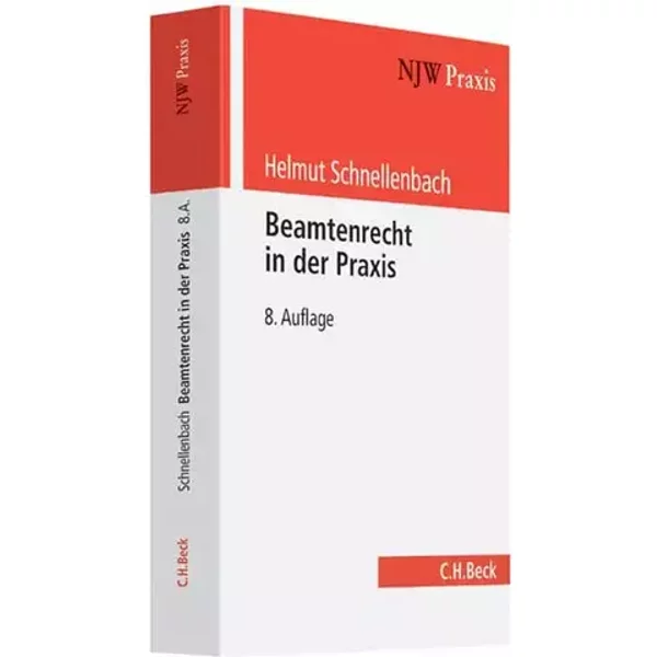 Beamtenrecht in der Praxis (NJW-Praxis, Band 40) - Helmut Schnellenbach