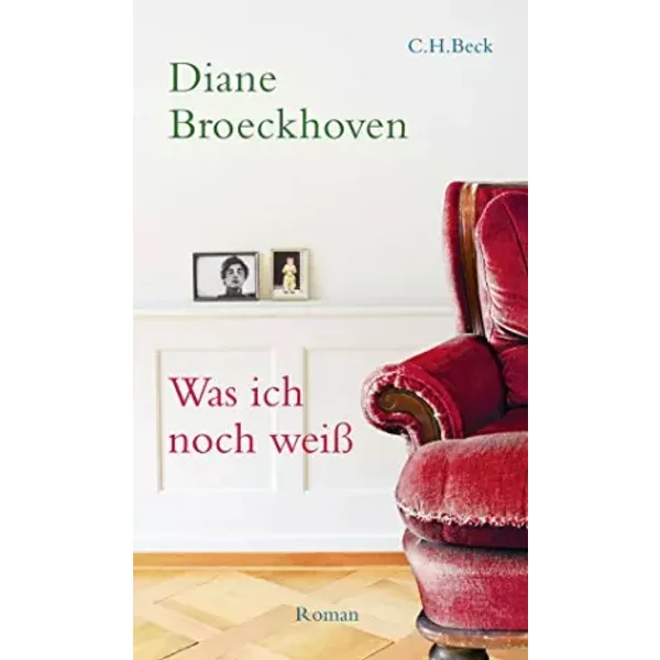 Was Ich Noch Weiß: Roman - Diane Broeckhoven-image