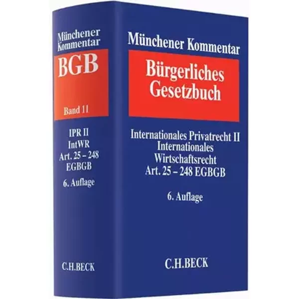 Münchener Kommentar zum Bürgerlichen Gesetzbuch Bd. 11: Internationales Privatrecht II, Internationales Wirtschaftsrecht, Einführungsgesetz - unknown author