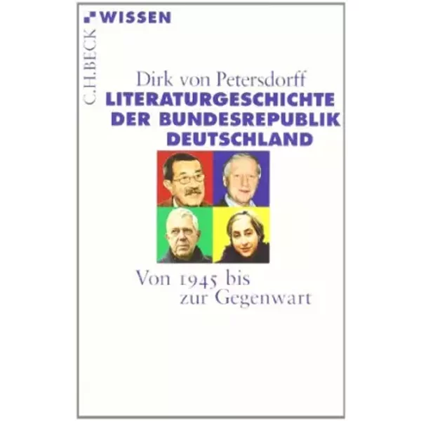 Literaturgeschichte Der Bundesrepublik Deutschland: Von 1945 Bis Zur Gegenwart (Beck'sche Reihe) - Dirk Von Petersdorff-image