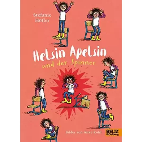 Helsin Apelsin und der Spinner: Roman - Stefanie Höfler