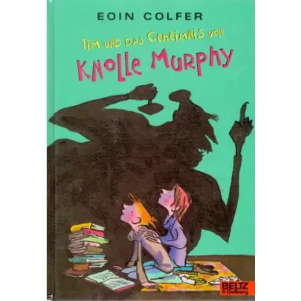 Tim Und Das Geheimnis Von Knolle Murphy (Band 1): Roman - Eoin Colfer-image