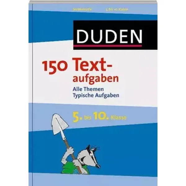 150 Textaufgaben 5. bis 10. Klasse: Alle Themen Typische Aufgaben (Duden - 150 Übungen) - Timo Witschaß