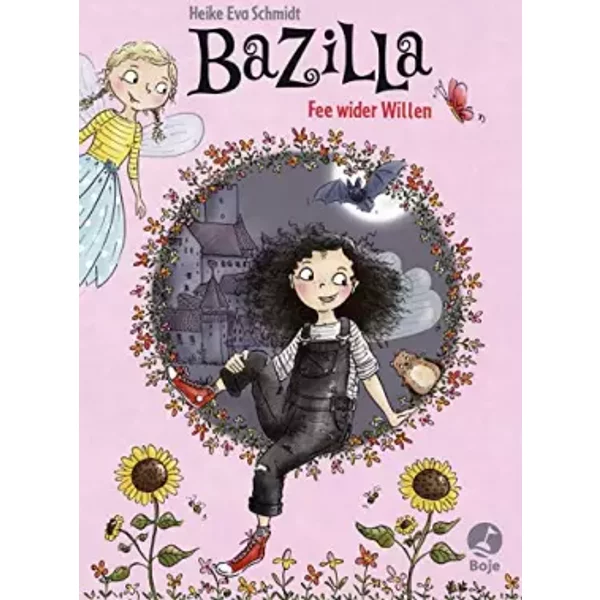 Bazilla - Fee wider Willen - Heike Eva Schmidt