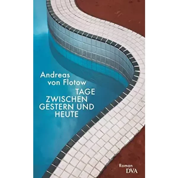 Tage Zwischen Gestern Und Heute - Andreas Von Flotow-image