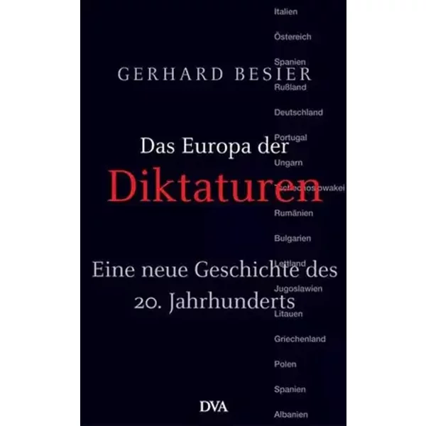 Das Europa der Diktaturen: Eine neue Geschichte des 20. Jahrhunderts - Gerhard Besier
