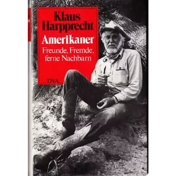 Amerikaner. Freunde, Fremde, ferne Nachbarn. Eine private Galerie - Klaus Harpprecht