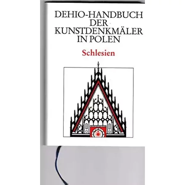 Schlesien (Dehio - Handbuch der Kunstdenkmäler in Polen)