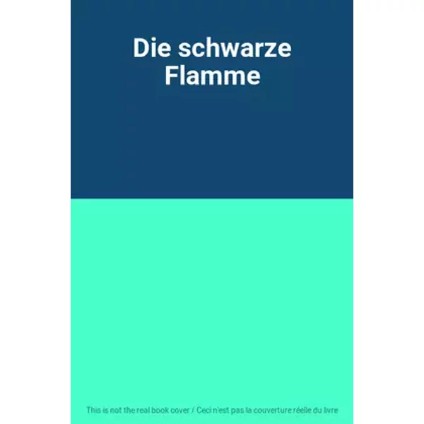 Die schwarze Flamme