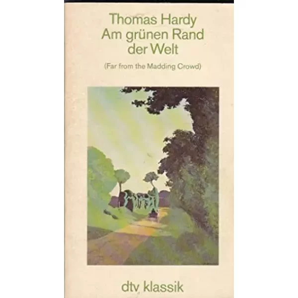 Am GrüNen Rand Der Welt.: (Far From The Madding Crowd) - Thomas Hardy-image