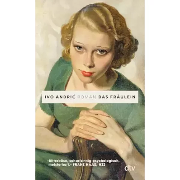 Das Fräulein: Roman - Ivo Andric