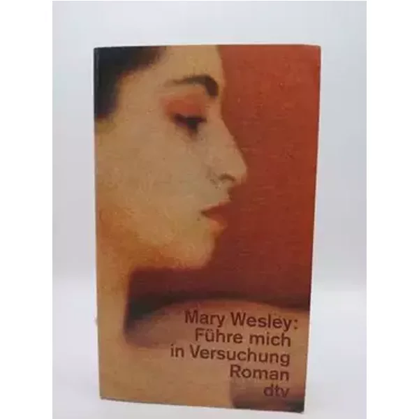 Führe mich in Versuchung: Roman (dtv Literatur) - Mary Wesley