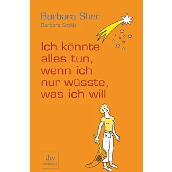 Ich KöNnte Alles Tun, Wenn Ich Nur WüSste, Was Ich Will - Barbara Sher-image