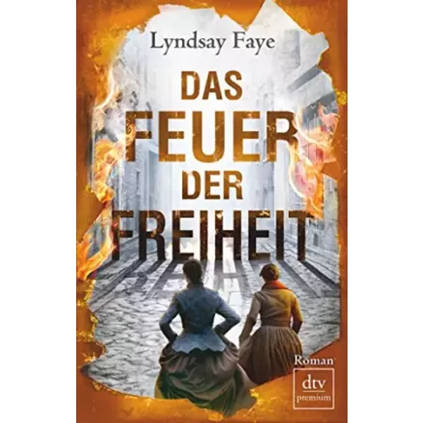 Das Feuer Der Freiheit: Roman - Lyndsay Faye-image