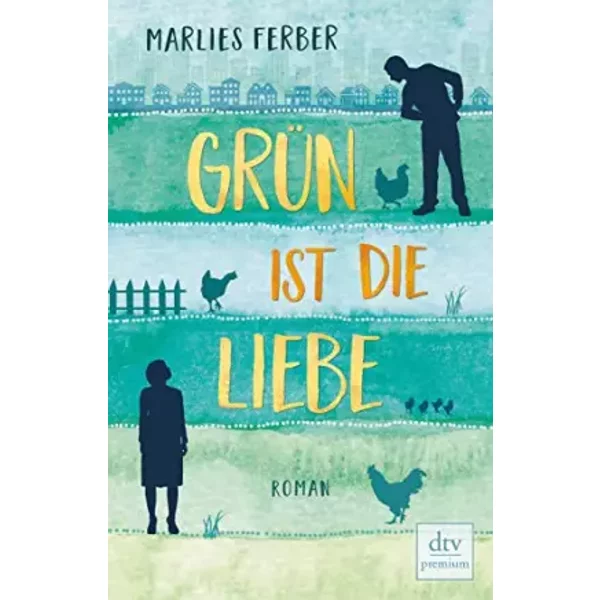 GrüN Ist Die Liebe: Roman - Marlies Ferber-image