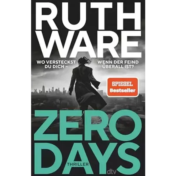 Zero Days: Thriller | »So eine Ruth Ware haben Sie noch nie gelesen.« David Baldacci - Ruth Ware