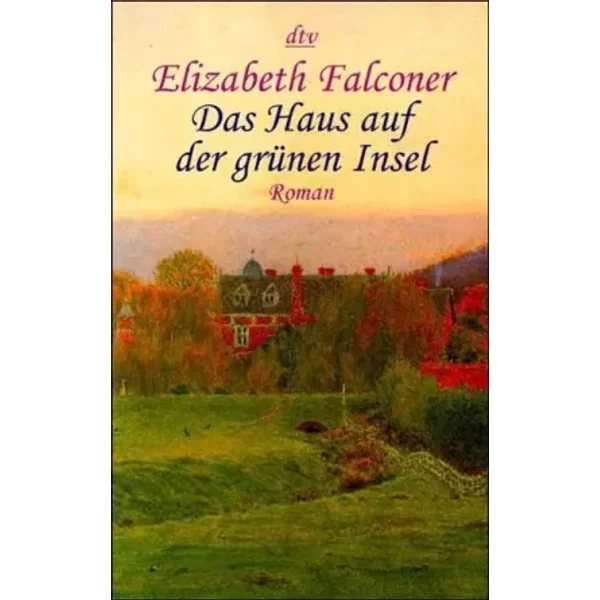 Das Haus Auf Der GrüNen Insel. - Elizabeth Falconer-image