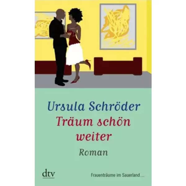 TräUm SchöN Weiter: Roman - Ursula SchröDer-image